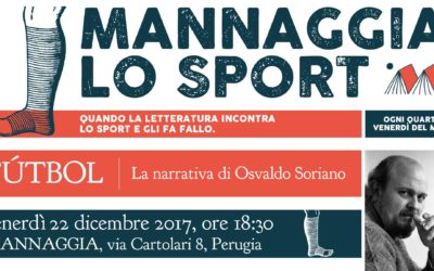 Mannaggia lo sport – Fútbol, la narrativa di Osvaldo Soriano